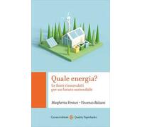 Quale energia? Le fonti rinnovabili per un futuro sostenibile