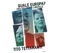 Quale Europa? Una polemica liberale - 2020 - IBL Libri