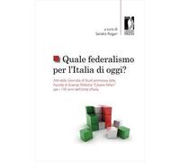 Quale federalismo per l'Italia di oggi?