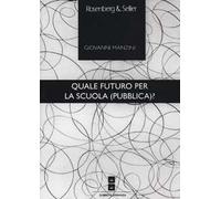 Quale futuro per la scuola (pubblica)?