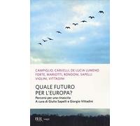 Quale futuro per l'Europa? Percorsi per una rinascita