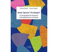 Quale «genere» di sviluppo? Le disuguaglianze di genere nella popolazione mondiale