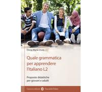 Quale grammatica per apprendere l'italiano L2. Proposte didattich
