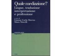 Quale mediazione? Lingue, traduzione, interpretazione e professione