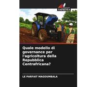 Quale modello di governance per l'agricoltura della Repubblica Centrafricana?