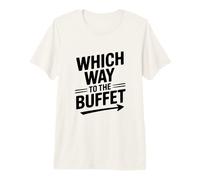 Quale Modo per Il Buffet Amante del Cibo Divertente Maglietta Premium