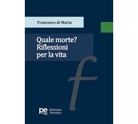 Quale morte? Riflessioni per la vita