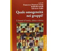 Quale omogeneità nei gruppi? Elementi di teoria, clinica e ricerca