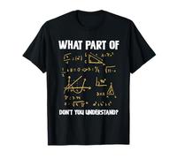 Quale parte di non capisci la matematica Maglietta