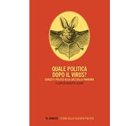 Quale politica dopo il virus? Concetti politici alla luce della pandemia