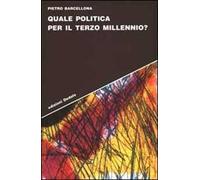 Quale politica per il Terzo millennio?