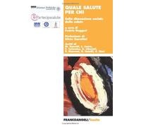 Quale salute per chi. Sulla dimensione sociale della salute