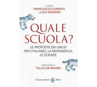 Quale scuola? Le proposte dei Lincei per l'italiano, la matematica, le scienze