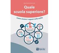 Quale scuola superiore? Come aiutare i ragazzi nella scelta