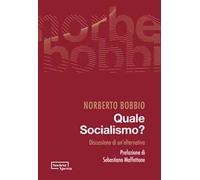 Quale socialismo? Discussione di un'alternativa