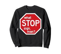 Quale Stop Sign Man Viral Meme Traffico Citazione Felpa
