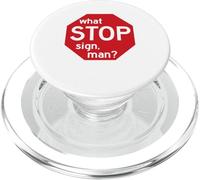 Quale Stop Sign Man Viral Meme Traffico Citazione PopSockets PopGrip per MagSafe