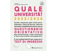 Quale università? 2025-2026. Guida Completa agli studi post-diploma