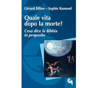 Quale vita dopo la morte? Cosa dice la Bibbia in proposito