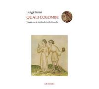 Quali colombe. Viaggio con le similitudini nella Comedìa - [Duende]