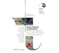 Quali parole ci servono? Breve glossario per l'architettura contemporanea