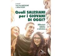 Quali salesiani per i giovani di oggi? Riflessioni bibliche e salesiane