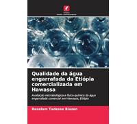 Qualidade da água engarrafada da Etiópia comercializada em Hawassa: Avaliação microbiológica e físico-química da água engarrafada comercial em Hawassa, Etiópia