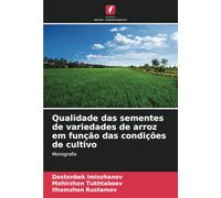Qualidade das sementes de variedades de arroz em função das condições de cultivo: Monografia