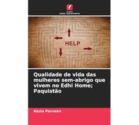 Qualidade de vida das mulheres sem-abrigo que vivem no Edhi Home; Paquistão
