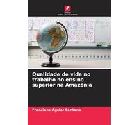 Qualidade de vida no trabalho no ensino superior na Amazônia