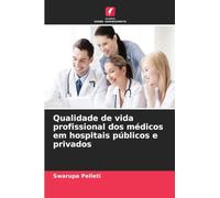 Qualidade de vida profissional dos médicos em hospitais públicos e privados