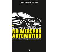 Qualidade e Produtividade no Mercado Automotivo: Um Guia de Boas Práticas para Técnicos e Gestores
