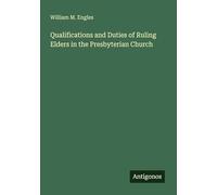 Qualifications and Duties of Ruling Elders in the Presbyterian Church