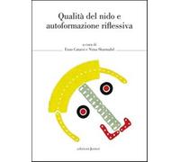 Qualità del nido e autoformazione riflessiva - Catarsi E. (cur.); Sharmahd...