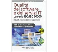 Qualità del software e dei servizi IT. La serie ISO/IEC 20000. Requisiti, raccomandazioni, suggerimenti