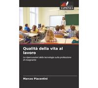 Qualità della vita al lavoro: Le ripercussioni della tecnologia sulla professione di insegnante