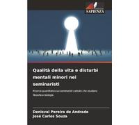 Qualità della vita e disturbi mentali minori nei seminaristi: Ricerca quantitativa sui seminaristi cattolici che studiano filosofia e teologia