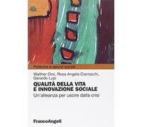 Qualità della vita e innovazione sociale. Un'alleanza per uscire dalla crisi
