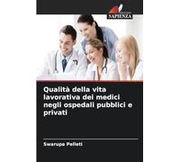 Qualità della vita lavorativa dei medici negli ospedali pubblici e privati