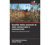 Qualità delle sementi di soia conservate e commerciali: Regione sud-occidentale del Paraná