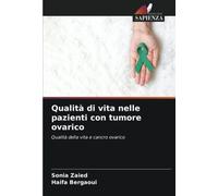Qualità di vita nelle pazienti con tumore ovarico: Qualità della vita e cancro ovarico