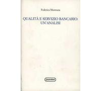 Qualità e servizio bancario: un'analisi