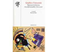 Qualità e università. Ripensare la docenza tra professionalità e ben-essere