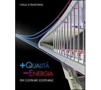 + qualità - energia. Per costruire sostenibile
