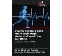 Qualità generale della vita e ansia degli studenti di medicina dell'UFMS: Lo studente di medicina all'UFMS