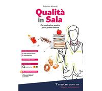 Qualità in cucina. Corso di enogastronomia. Per le Scuole superiori. Con e-book. Con espansione online