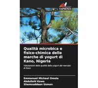 Qualità microbica e fisico-chimica delle marche di yogurt di Kano, Nigeria: Valutazione della qualità dello yogurt del mercato di Kano