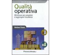 Qualità operativa. Ottimizzare per competere e raggiungere l'eccellenza