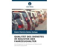QUALITÄT DES DIENSTES IM REGISTER DER FAHRZEUGHALTER: Eine Perspektive für die Analyse und Messung der Dienstleistungsqualität