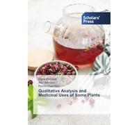 Qualitative Analysis and Medicinal Uses of Some Plants